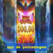 app de porcentagem de jogos slots